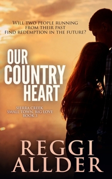 Paperback Our Country Heart: Sierra Creek Series Book 3 Book