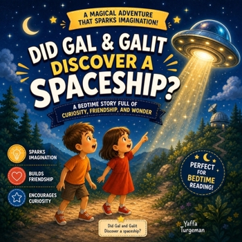 Did Gal and Galit discover a space ship?: The night adventure of Gal and Galit (The adventures of Gal and Galit)