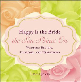 Happy Is the Bride the Sun Shines On