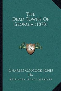 The Dead Towns of Georgia