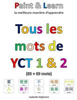 Paperback Tous les mots de YCT 1 & 2: Paint & Learn [French] Book