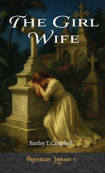 Paperback The Girl Wife: Or, The True and The False Book