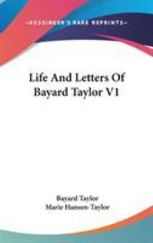 Hardcover Life And Letters Of Bayard Taylor V1 Book