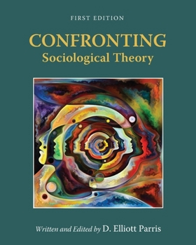 Paperback Confronting Sociological Theory Book