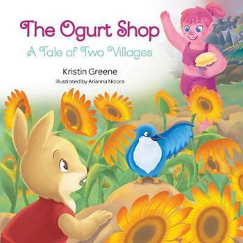 Hardcover The Ogurt Shop...a Tale of Two Villages Book