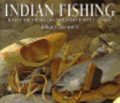 Paperback Indian Fishing: Early Methods on the Northwest Coast Book