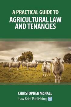 Paperback A Practical Guide to Agricultural Law and Tenancies Book