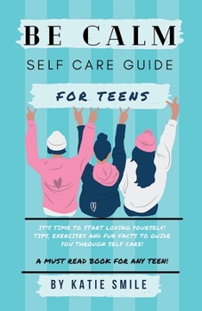 Paperback Be calm self care guide for teens Book
