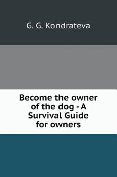 Hardcover Become the owner of the dog - A Survival Guide for owners [Russian] Book