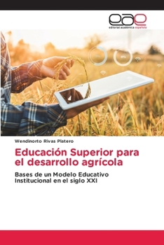 Paperback Educación Superior para el desarrollo agrícola [Spanish] Book