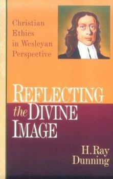 Paperback Reflecting the Divine Image: Chrisitan Ethics in Wesleyan Perspective Book