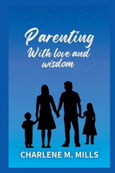 Paperback Parenting with love and wisdom Book