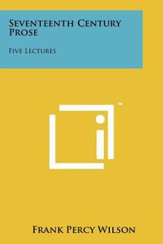 Paperback Seventeenth Century Prose: Five Lectures Book