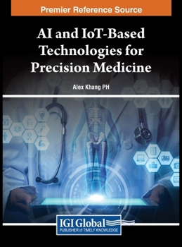 Hardcover AI and IoT-Based Technologies for Precision Medicine Book