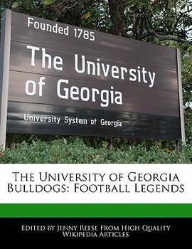 The University of Georgia Bulldogs : Football Legends