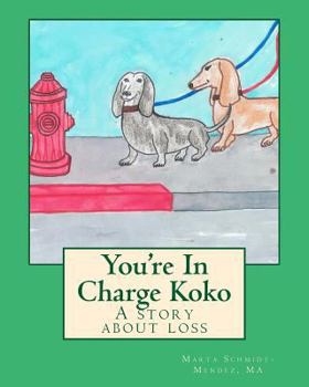 Paperback You're In Charge Koko: A story about loss Book