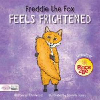 Hardcover Freddie the Fox Feels Frightened Book