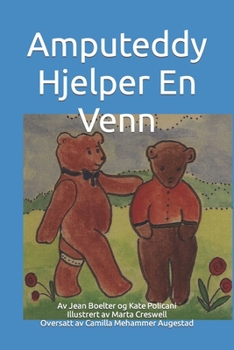 Paperback Amputeddy Hjelper En Venn [Norwegian] Book