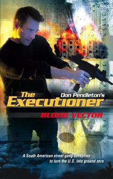 Blood Vector (Mack Bolan The Executioner #335) - Book #335 of the Mack Bolan the Executioner