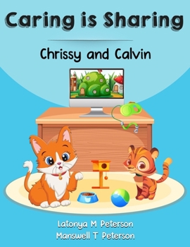 Paperback Chrissy and Calvin: Caring is Sharing Book