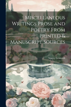 Paperback Miscellaneous Writings Prose and Poetry From Printed & Manuscript Sources Book