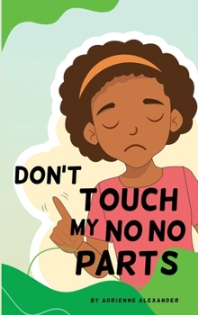 Hardcover Don't Touch My No No Parts! - Female Book