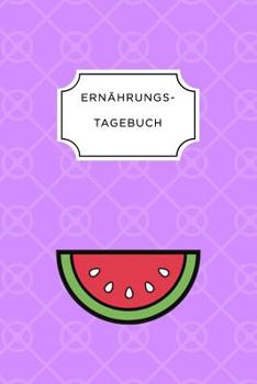 ERNÄHRUNGSTAGEBUCH: A5 Ernährungstagebuch liniert 120 Seiten | Tagebuch | Ernährungstagebuch | Gesunde Ernährung | Abnehmtagebuch (German Edition)