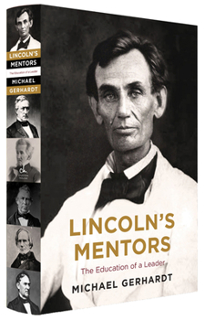 Hardcover Lincoln's Mentors: The Education of a Leader Book