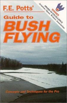 Paperback Guide to Bush Flying: Concepts and Techniques for the Pro Book