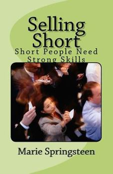 Paperback Selling Short: Short People Need Strong Skills Book