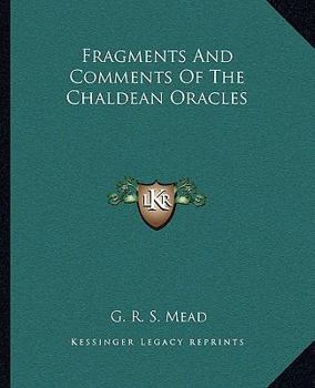 Paperback Fragments And Comments Of The Chaldean Oracles Book