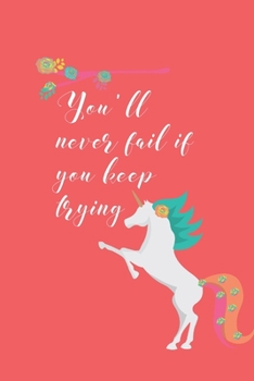 You'll never fail if you keep trying: 6x9 Unicorn 2020 Calendar