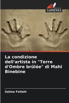 Paperback La condizione dell'artista in "Terre d'Ombre brûlée" di Mahi Binebine [Italian] Book