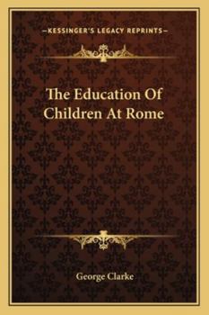 Paperback The Education Of Children At Rome Book