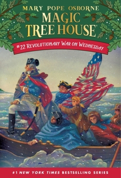 Revolutionary War on Wednesday (Magic Tree House, #22) - Book #22 of the Magic Tree House
