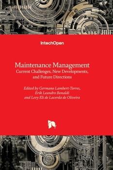 Hardcover Maintenance Management - Current Challenges, New Developments, and Future Directions Book