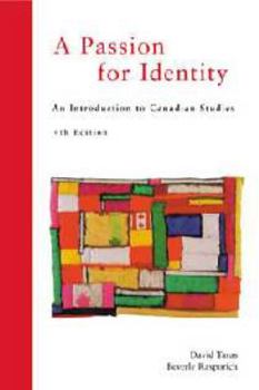 Hardcover A Passion for Identity: Canadian Studies for the 21st Century Book