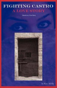 Paperback Fighting Castro: A Love Story Book