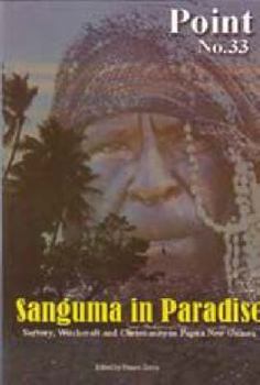 Sanguma in Paradise: Sorcery, Witchcraft and Christianity in Papua New Guinea