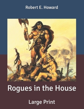 Rogues in the House: Large Print