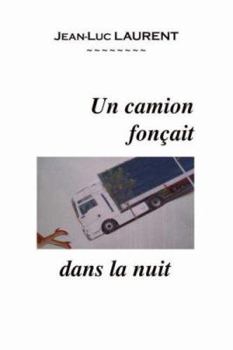 Paperback Un Camion Fonaait Dans La Nuit [French] Book