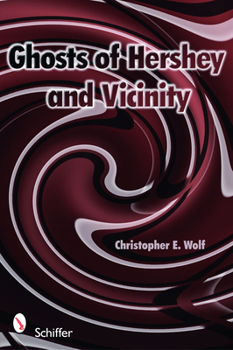 Paperback Ghosts of Hershey and Vicinity Book