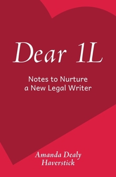 Paperback Dear 1L: Notes to Nurture a New Legal Writer Book