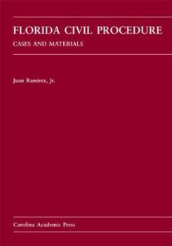 Florida Civil Procedure: Cases And Materials