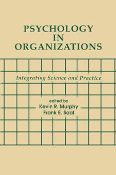 Paperback Psychology in Organizations: integrating Science and Practice Book