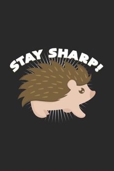Stay sharp: 6x9 Hedgehogs  | blank with numbers paper | notebook | notes