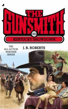 Kentucky Showdown - Book #380 of the Gunsmith