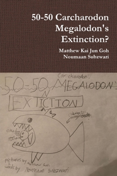 Paperback 50-50 Carcharodon Megalodon's Extinction? Book