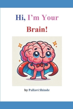 Paperback Hi, I'm Your Brain! Book
