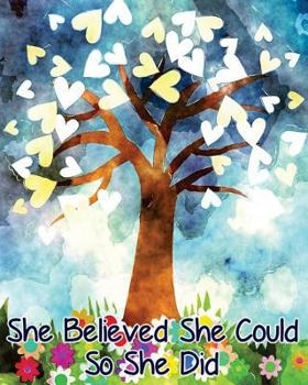 Paperback She Believed She Could So She Did: 8"x 10" Dot Grid Journal - Professionally Designed, Work Book, Planner, Dotted Notebook, Bullet Grid Journal, Diary Book